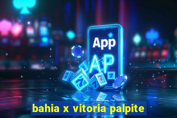 bahia x vitoria palpite