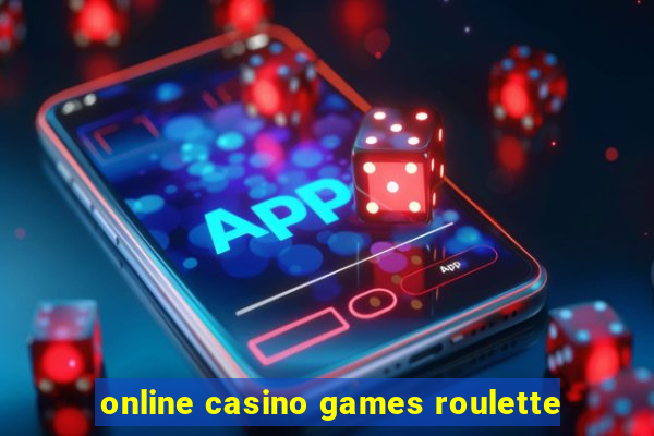 online casino games roulette