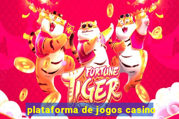 plataforma de jogos casino