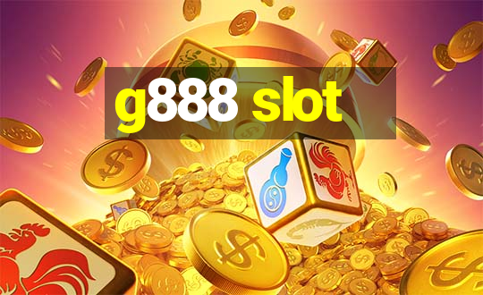 g888 slot