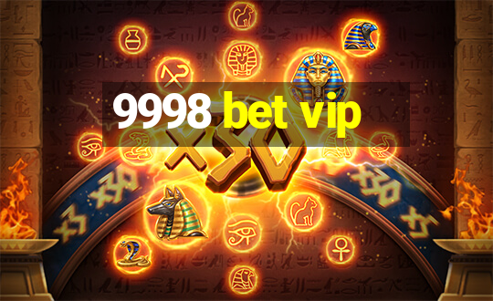 9998 bet vip