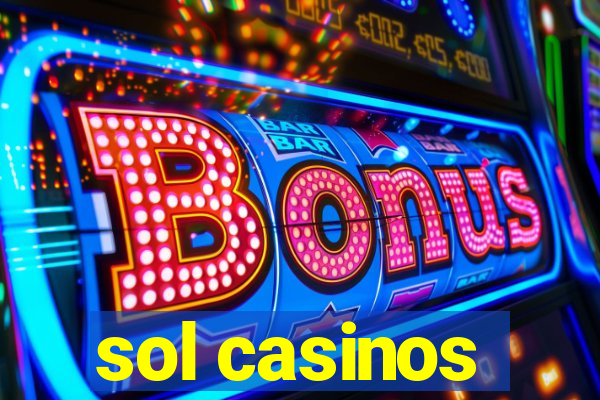 sol casinos