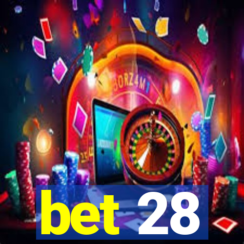 bet 28