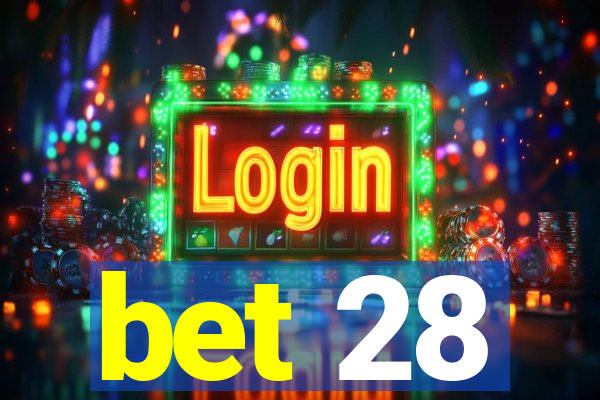 bet 28