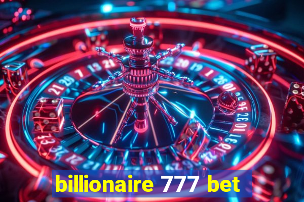 billionaire 777 bet