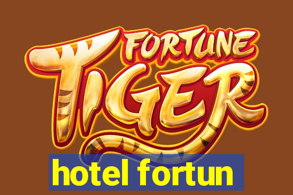 hotel fortun