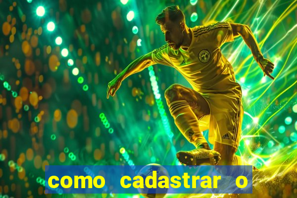 como cadastrar o jogo do tigrinho