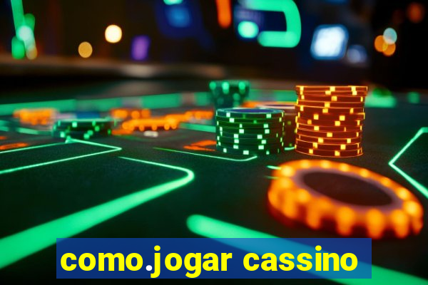 como.jogar cassino