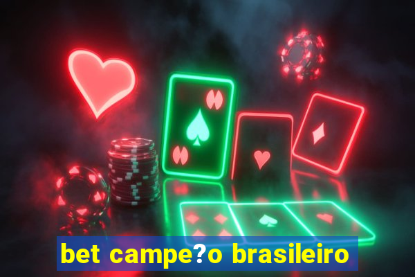 bet campe?o brasileiro