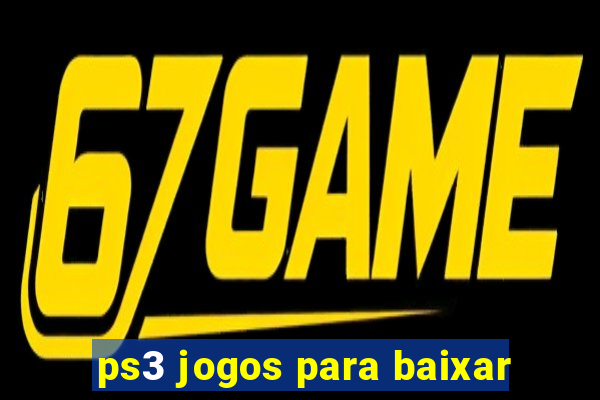 ps3 jogos para baixar