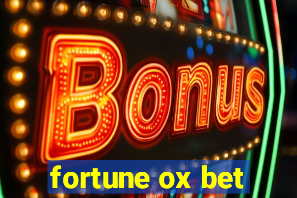 fortune ox bet