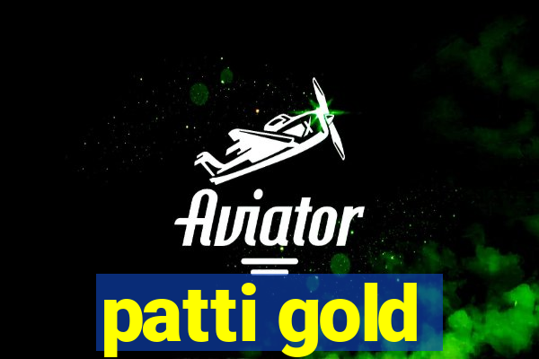 patti gold