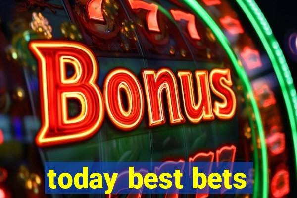 today best bets