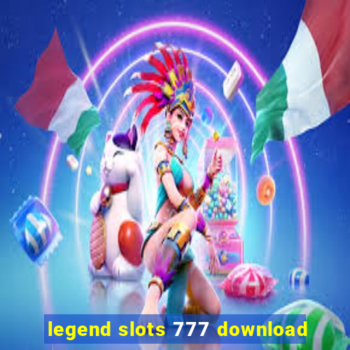 legend slots 777 download