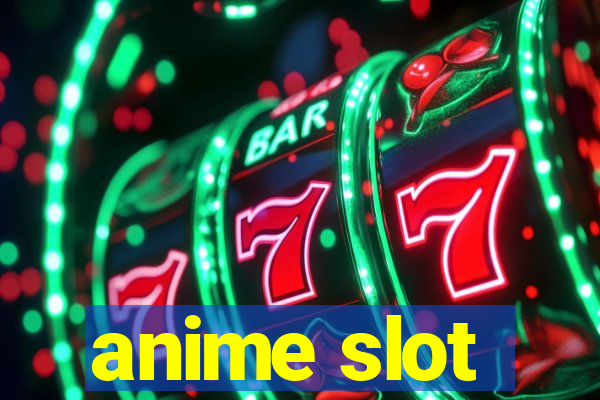 anime slot