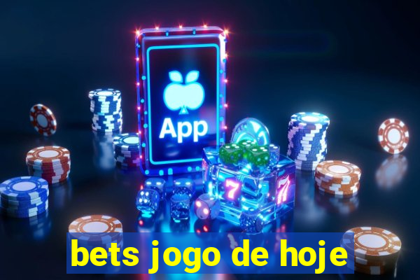 bets jogo de hoje