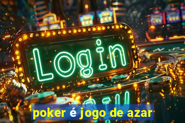 poker é jogo de azar