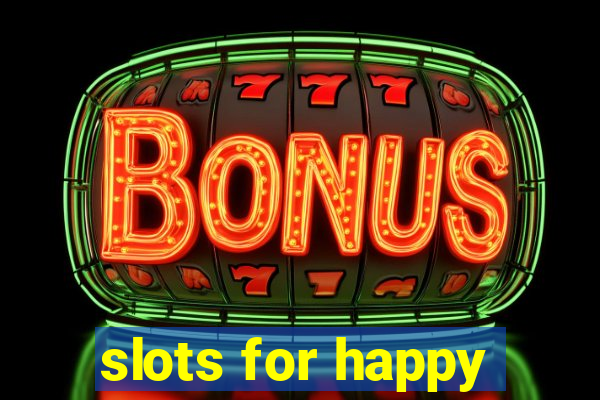 slots for happy