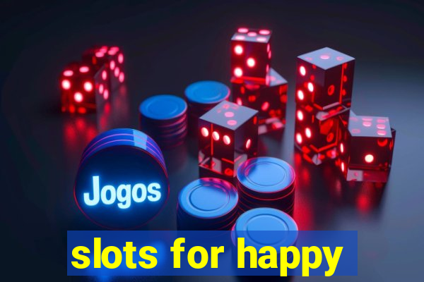 slots for happy