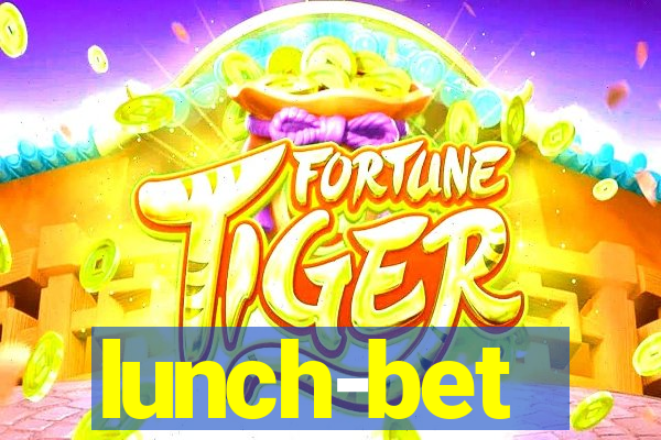 lunch-bet