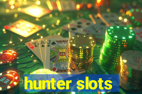 hunter slots