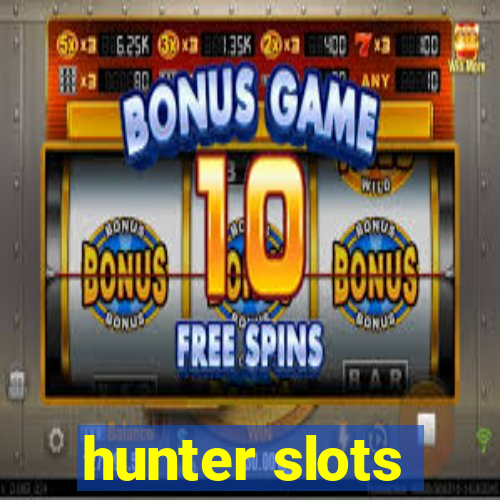 hunter slots