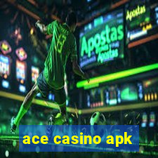 ace casino apk