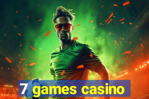 7 games casino