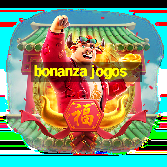 bonanza jogos