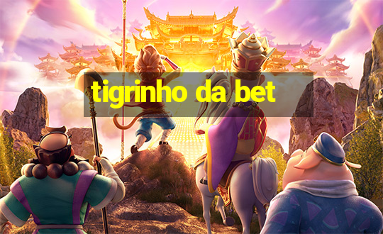 tigrinho da bet