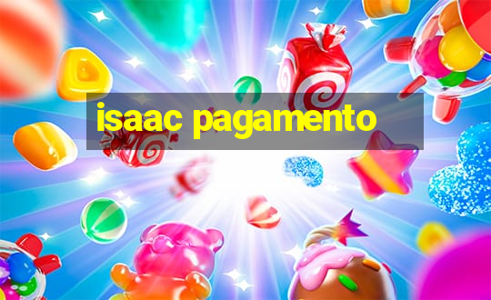 isaac pagamento