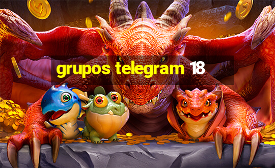 grupos telegram 18