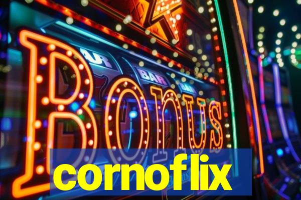 cornoflix