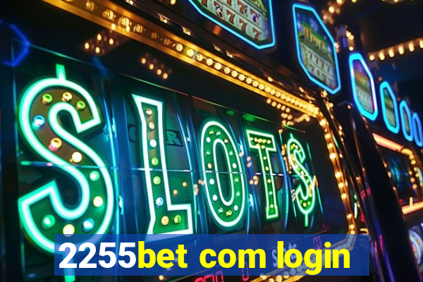 2255bet com login