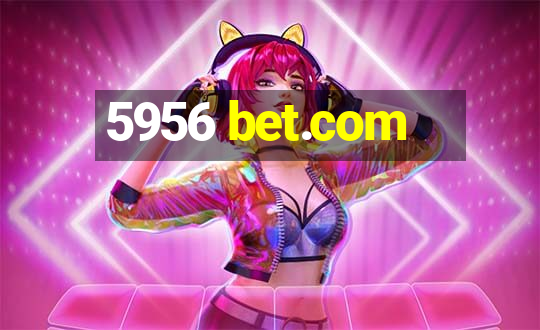 5956 bet.com