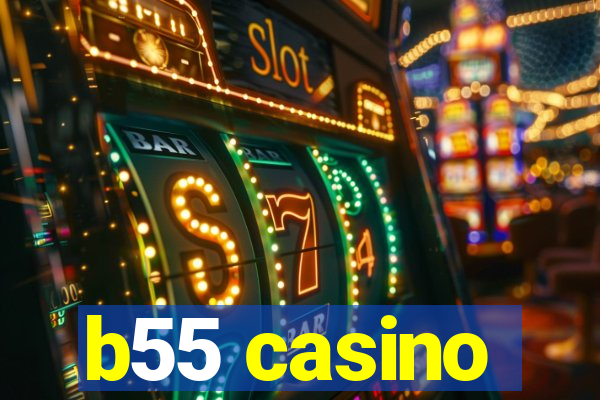 b55 casino