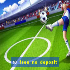 10 free no deposit casino uk 2020