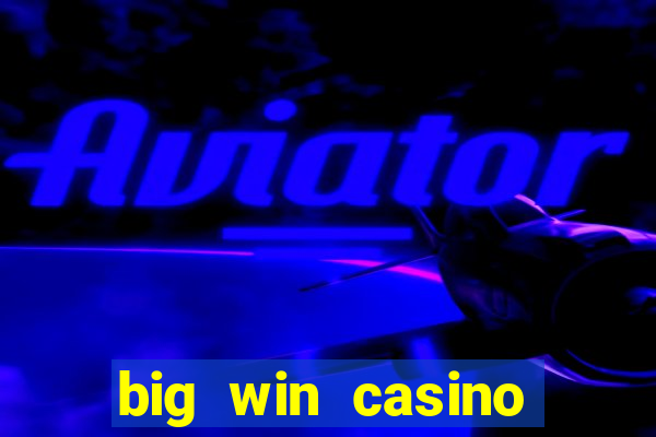 big win casino online gcash