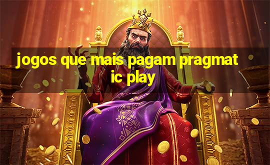 jogos que mais pagam pragmatic play