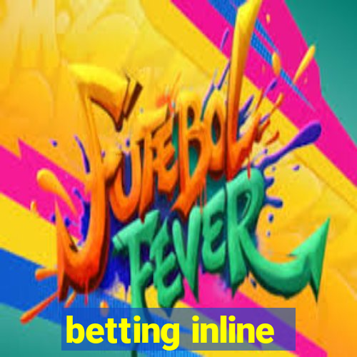 betting inline