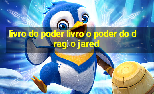 livro do poder livro o poder do drag茫o jared