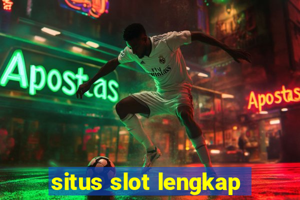 situs slot lengkap