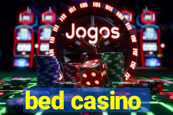 bed casino