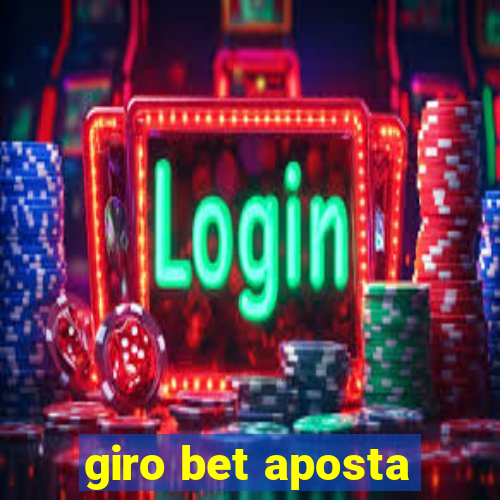 giro bet aposta