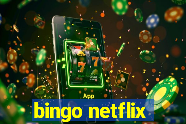 bingo netflix