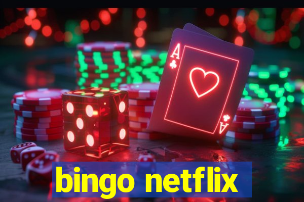 bingo netflix