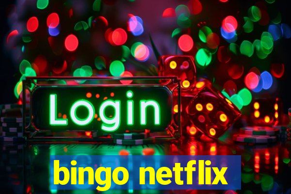 bingo netflix