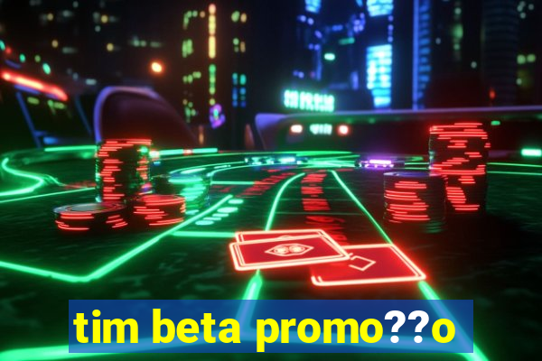 tim beta promo??o