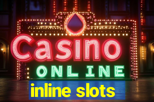 inline slots