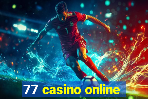 77 casino online